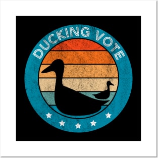 Ducking Vote Distressed Posters and Art